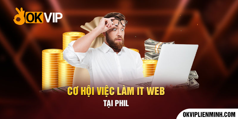 Cơ hội việc làm IT Web tại Phil